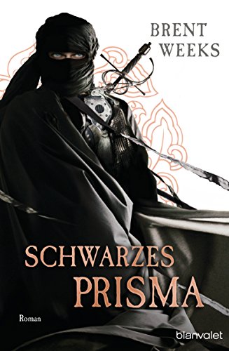 Schwarzes Prisma: Roman (Licht-Saga (The Lightbringer), Band 1) von Blanvalet